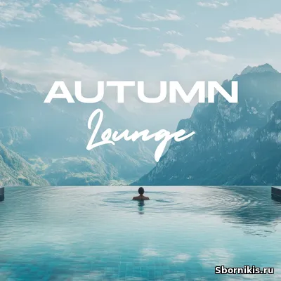 VA - Autumn Lounge (2025) MP3 VA - Autumn Lounge (2025) MP3