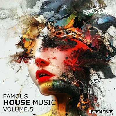 VA - Famous House Music, Vol. 5 (2025) MP3