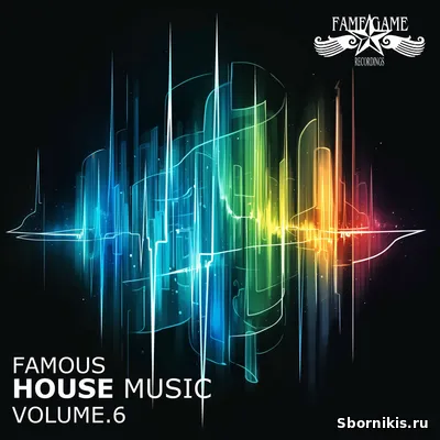 VA - Famous House Music, Vol. 6 (2025) MP3