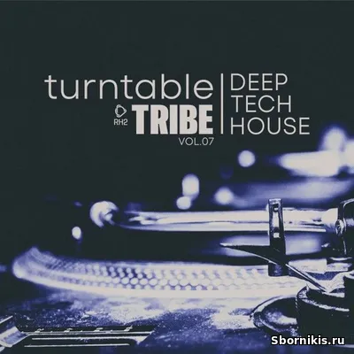 VA - Turntable Tribe - Deep-Tech-House, Vol.07 (2025) MP3