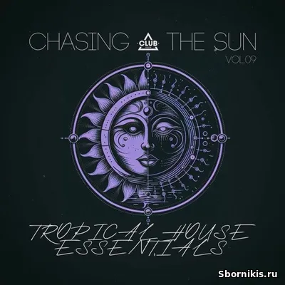 VA - Chasing the Sun: Tropical House Essentials, Vol.09 (2026) MP3