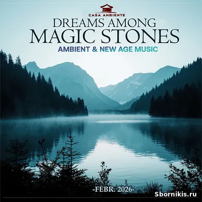 VA - Dreams Among Magic Stones (2026) MP3 VA - Dreams Among Magic Stones (2026) MP3