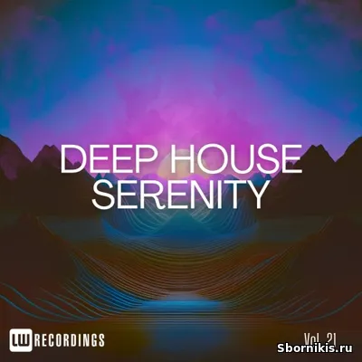 VA - Deep House Serenity Vol. 21 (2026) MP3 VA - Deep House Serenity Vol. 21 (2026) MP3