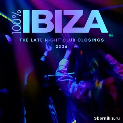 VA - 100% Ibiza (The Late Night Club Closings 2026) (2026) MP3