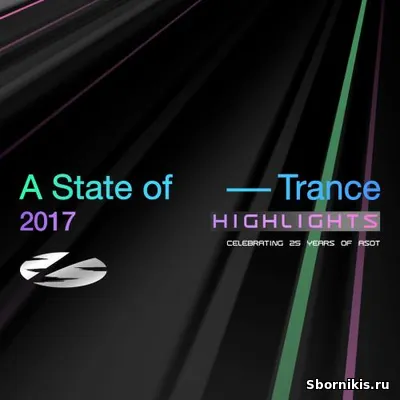 VA - A State Of Trance 25 Years - 2017 Highlights (Extended Versions)