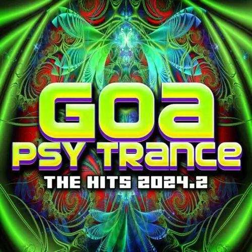 VA - Goa Psy Trance - The Hits 2024.2 (MP3)