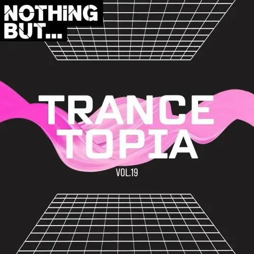 VA - Nothing But... Trancetopia, Vol. 19 (2024) (MP3)