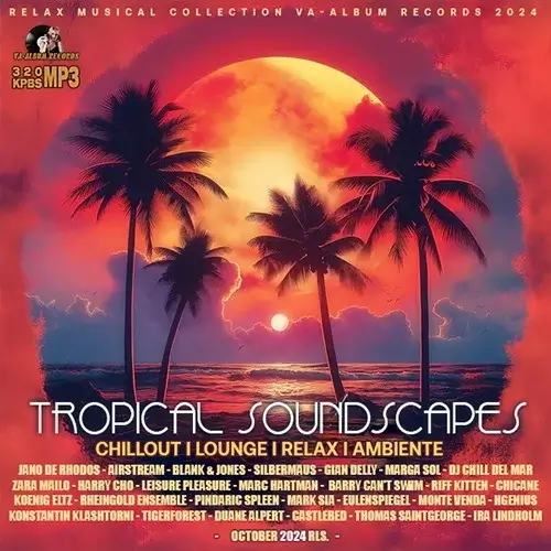 VA - Tropical Sound Scapes (2024) (MP3)