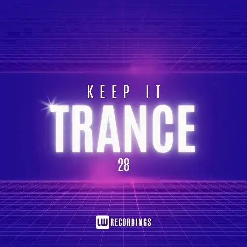 VA - Keep It Trance, Vol. 28 (2025) (MP3)
